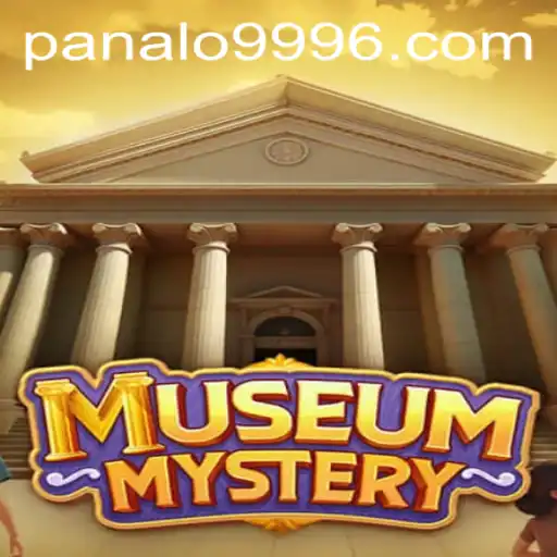 Unlocking the Secrets of 'MuseumMystery' with Panalo 999