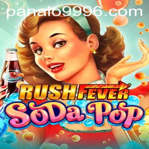 Exploring the Thrills of RushFeverSodaPop and the Excitement of Panalo 999
